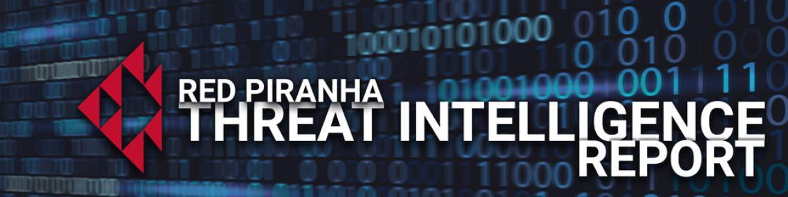 Red Piranha Threat Intelligence Report - April 30 - May 06 '2018