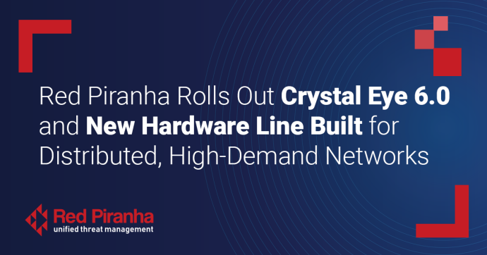 Red Piranha Rolls Out Crystal Eye 6.0